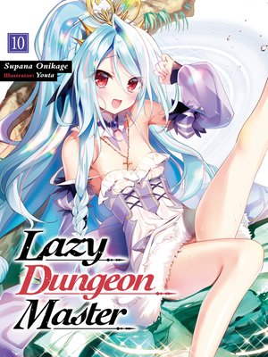 cover image of Lazy Dungeon Master, Volume 10